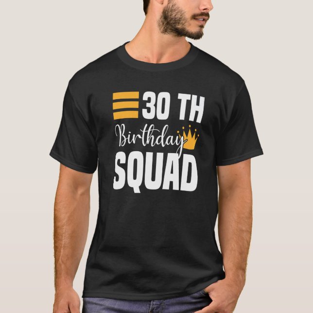 30. Happy Birthday Squad Party Bday Family Group T-Shirt (Vorderseite)
