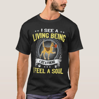 30 Ich sehe ein Lebewesen Ich sehe einen Freund Ic T-Shirt