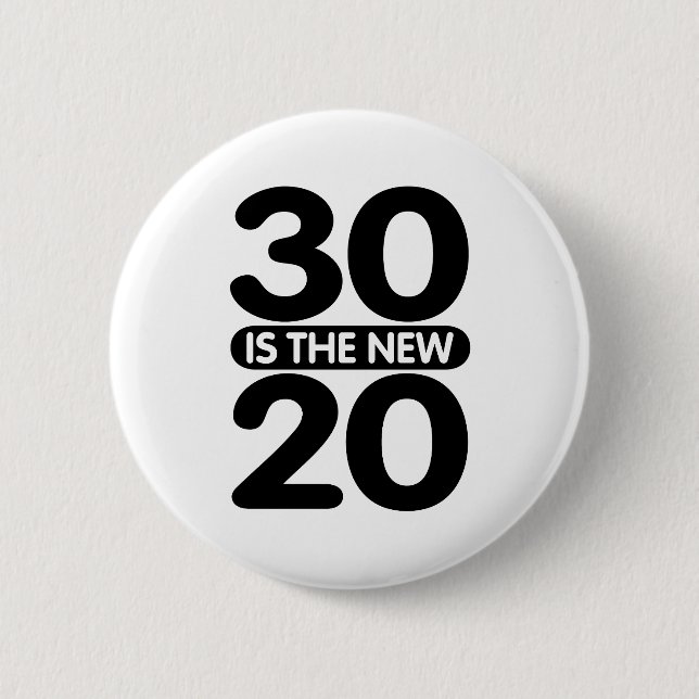 30 ist das neue 20 button (Vorderseite)