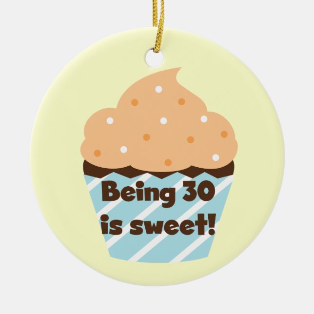 30 ist süße T - Shirt und Geschenke Keramik Ornament (Vorne)