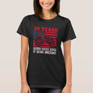 30 Jahre 262800 Acres Phantastischer Traktor Dr. T-Shirt