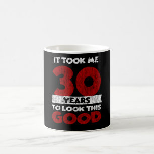 30 Jahre alt hat mich zum 30. Geburtstag gut ausse Kaffeetasse