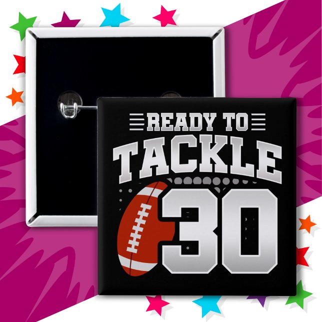 30 Jahre altes Tackle Football Party 30. Geburtsta Button (Von Creator hochgeladen)