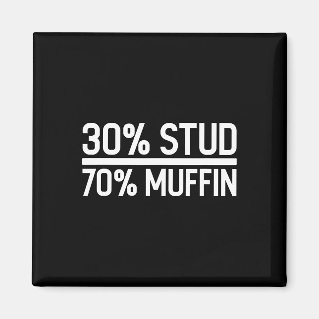 30% Stud 70% Muffin Funny - Vatertag Verkauf Magnet (Vorne)