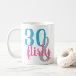 30 und Kokette Geburtstagsfeier Tasse
