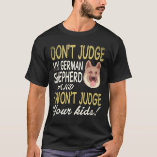 30 Urteile nicht über meinen deutschen Schäferhund T-Shirt