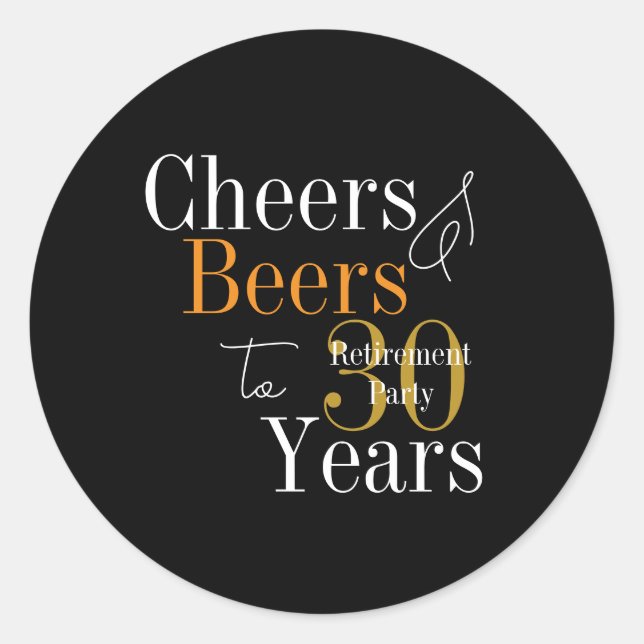 30 Years Retirement Party Cheers and Beers Runder Aufkleber (Vorderseite)