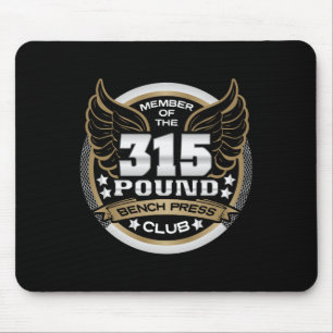 315 Pfund Bankdrücken Club für Kraftsportler Gewic Mousepad