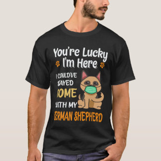 32 Du hast Glück, dass ich hier bin, ich hätte auc T-Shirt