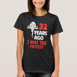 32. Geburtstag Gag Sperm 32 Jahre Phantastischen F T-Shirt