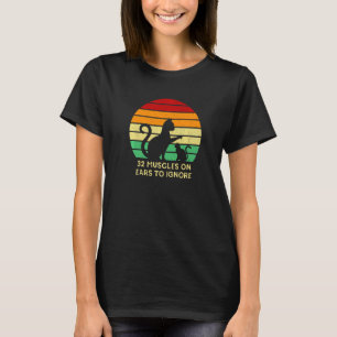 32 Muskeln an Ohren um Katze zu ignorieren   Katze T-Shirt