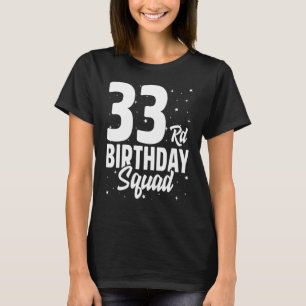 33. Geburtstag Squad Happy B Day Party 33 T-Shirt