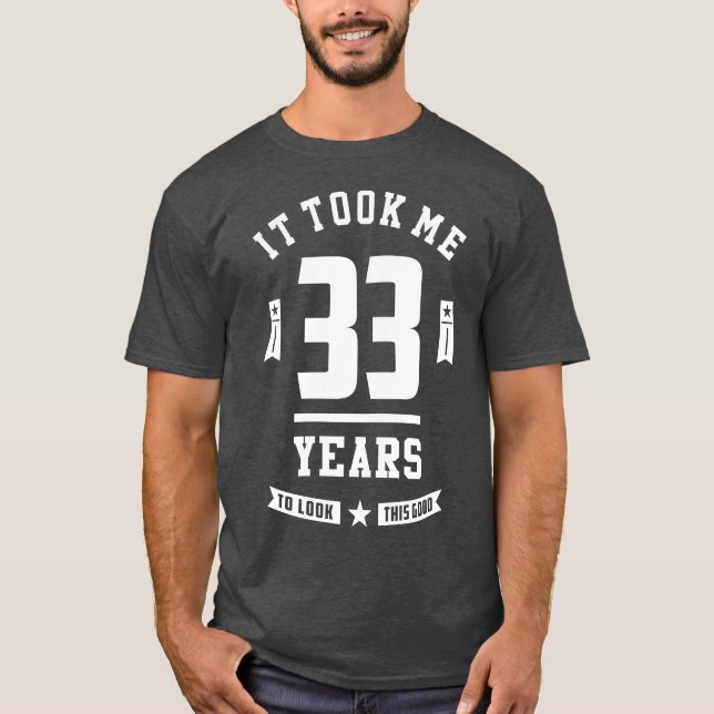 33 Jahre alt Geburtstag T-Shirt (Vorderseite)