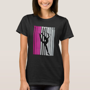 33. Rhythmische Gymnastik Frauen Geburtstag Baton  T-Shirt