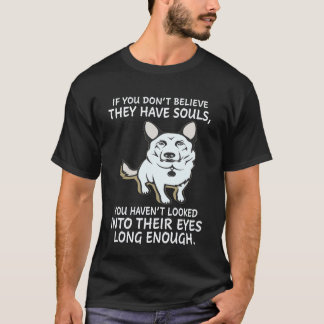 33 Wenn du nicht glaubst, dass sie Seelen haben, h T-Shirt