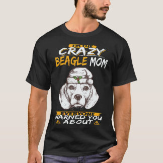 34 Ich bin die verrückte Beagle-Mama Beagle T-Shirt
