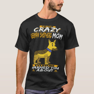 34 Ich bin die verrückte deutsche Schäferhund-Mutt T-Shirt