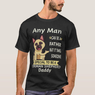 34 Jeder Mann kann Vater sein, aber es braucht jem T-Shirt
