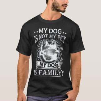 34 Mein Hund ist nicht mein Haustier, mein Hund is T-Shirt