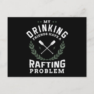 34.Meine Freunde beim Trinken haben ein Rafting-Pr Einladungspostkarte