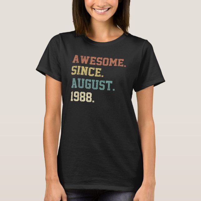 34 Years Old  Awesome Since August 1988th Birthday T-Shirt (Vorderseite)