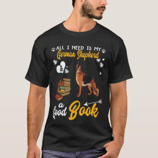 35 Alles, was ich brauche, ist mein Deutscher Schä T-Shirt