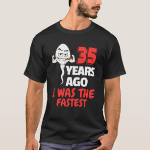 35. Geburtstag Gag Sperm 35 Jahre Phantastischen F T-Shirt