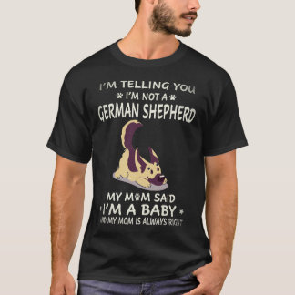 35 Ich sage dir, ich bin kein deutscher Schäferhun T-Shirt
