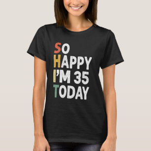 35 Jahre alt Geburtstag Vintag so glücklich im 35  T-Shirt
