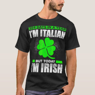 364 Tage im Jahr im Leben, aber heute bin ich iris T-Shirt