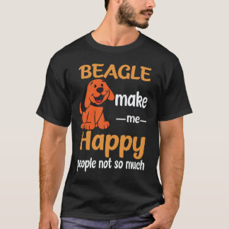 36 Beagle machen mich glücklich, Menschen nicht so T-Shirt