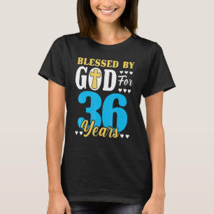 36 Geburtstagsfrau, 36 Jahre lang von Gott gesegne T-Shirt
