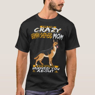 36 Ich bin die verrückte deutsche Schäferhund-Mutt T-Shirt