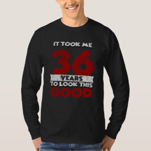 36 Jahre alt hat mich gesehen gut 36. Geburtstag T-Shirt