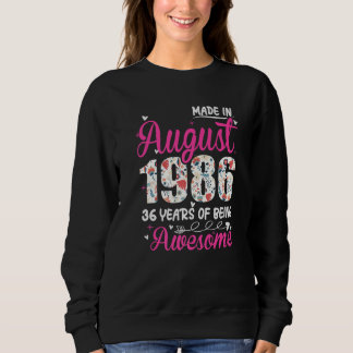 36th Birthday Awesome Since August 1986 Floral Sweatshirt