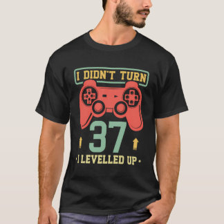 37. GeburtstagsGamer-Geschenk machte ich nicht 37 T-Shirt