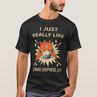 37 Ich mag einfach wirklich Deutscher Schäferhund T-Shirt