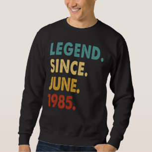 37 Jahre alte Legende seit Juni 1985 37. Geburtsta Sweatshirt
