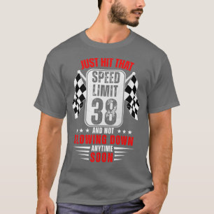 38. Geburtstag Speed Limit Schild 38 Jahre alt Wit T-Shirt