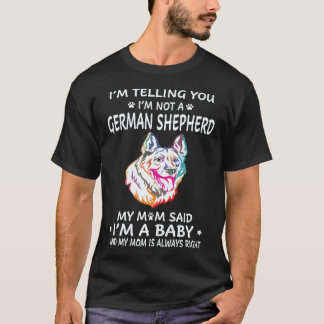 38 Ich sage dir, ich bin kein deutscher Schäferhun T-Shirt
