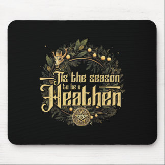 ' das ist die Jahreszeit, um eine heidnische H Mousepad