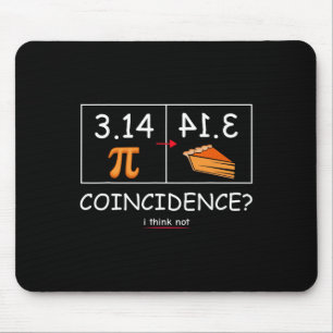 3.14 Pie Zufall Ich denke nicht, lustige Pi Day Ma Mousepad