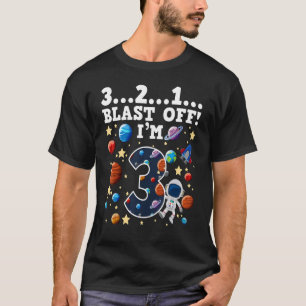 3 2 1 Blast Off Ich bin 3 Space Birthday Party 3. T-Shirt