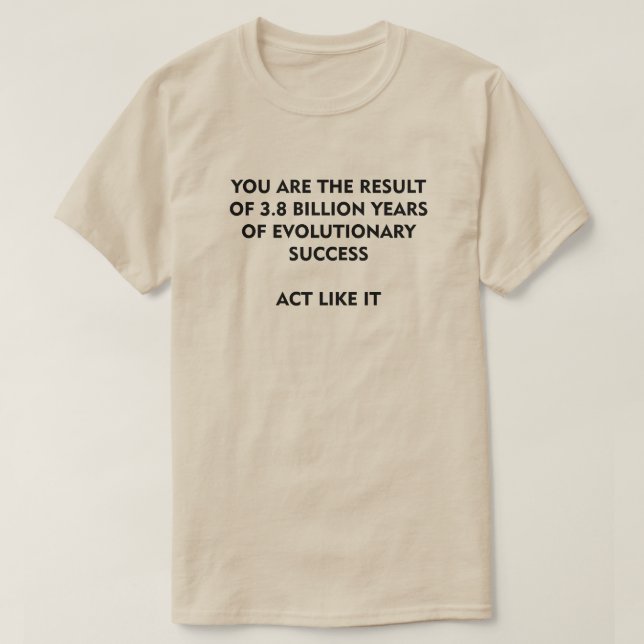3,8 Milliarden Jahre Erfolg in der Evolution funkt T-Shirt (Design vorne)