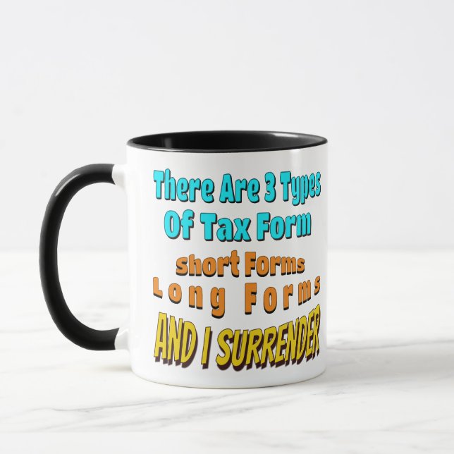 3 Arten von Steuerformen - Humoristische Tasse des (Links)