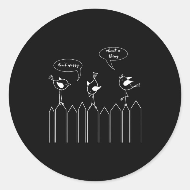 3 Cute Little Birdies Sing Don't Worry About A Thi Runder Aufkleber (Vorderseite)