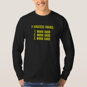 3 Erfolgreiche Hacks Motivierend Inspiration Meme T-Shirt