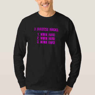 3 Erfolgshacks Motivierend Inspiration Meme 7 T-Shirt