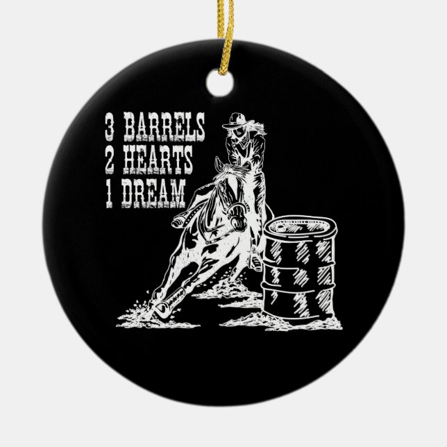 3 Fässer 2 Herzen 1 Traum Barrel Racing Keramik Ornament (Vorne)
