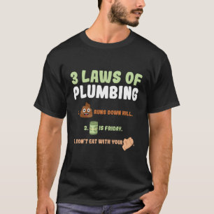 3 Gesetze für Klempner T-Shirt